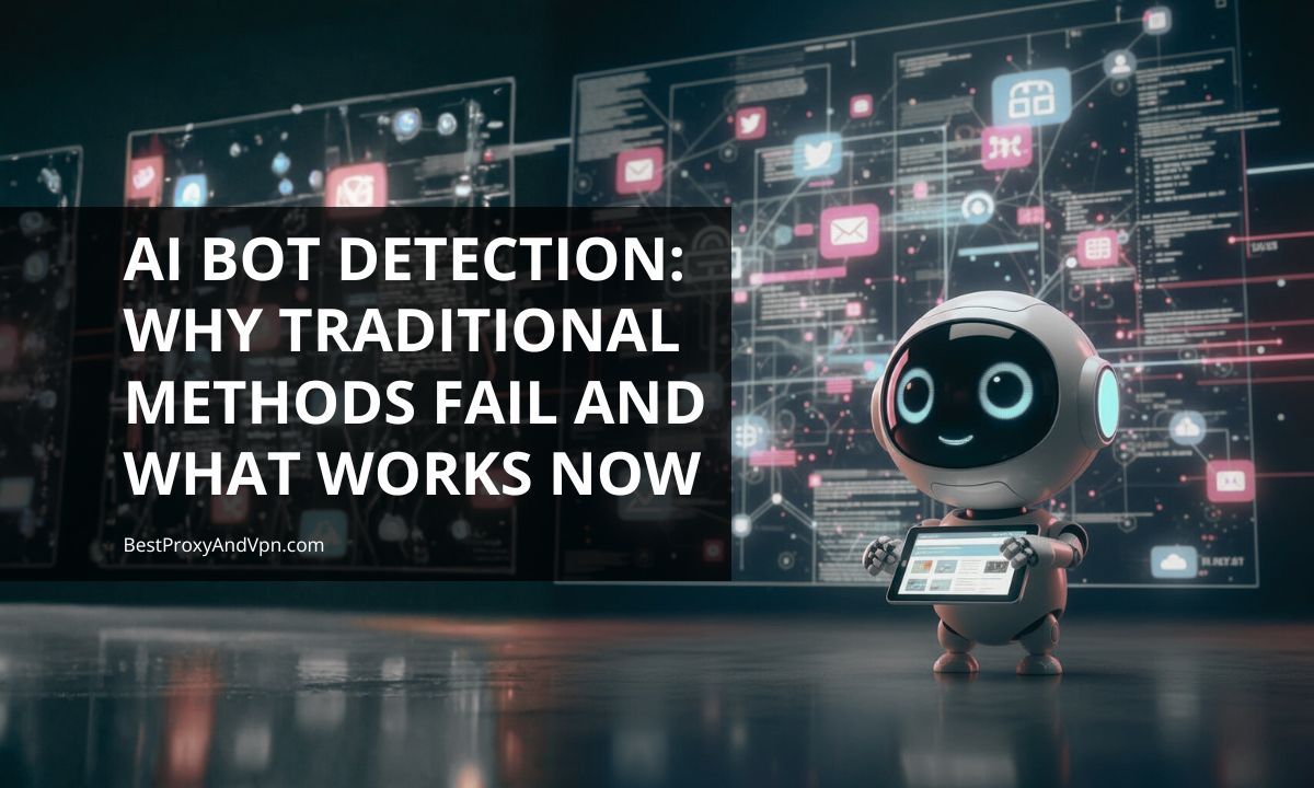 AI Bot Detection: Why Traditional Methods Fail and What Works Now
